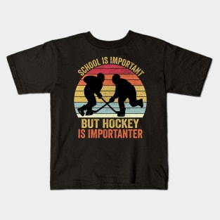 School Is Important But Hockey Is Importanter Kids T-Shirt